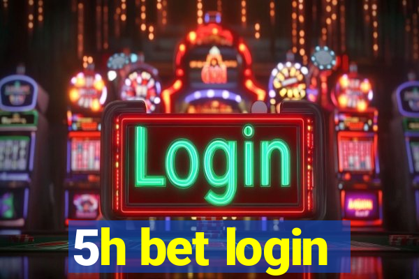 5h bet login